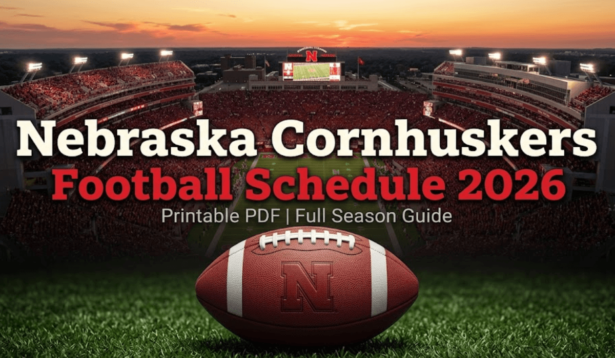 Nebraska Cornhuskers Football Schedule 2026: Printable PDF
