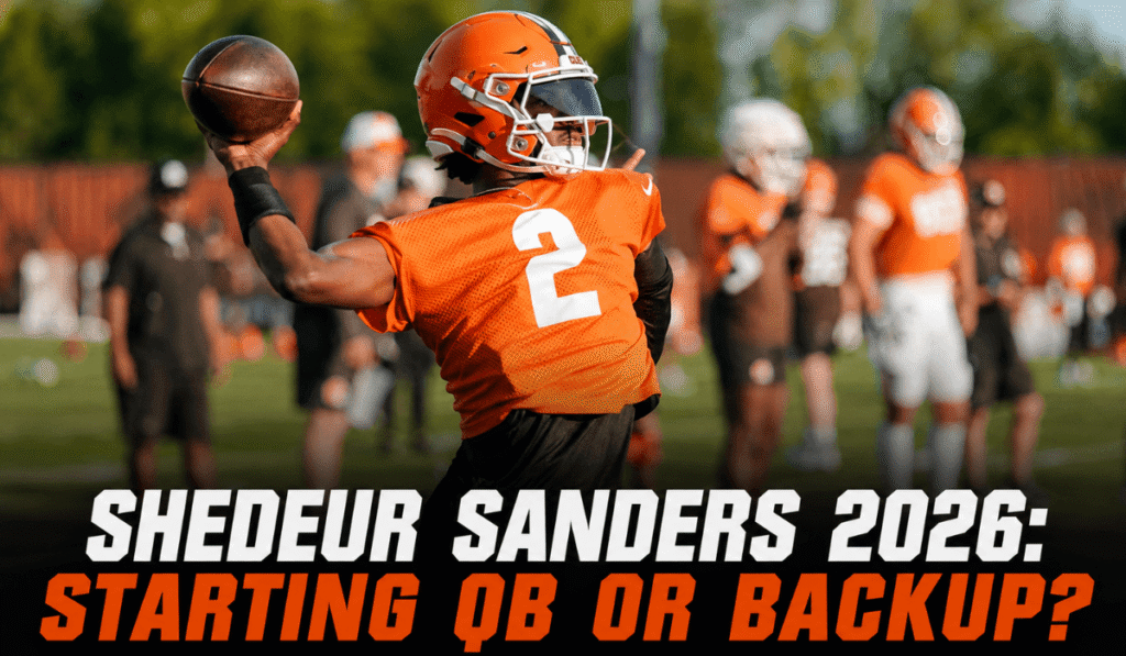 Shedeur Sanders 2026: Cleveland Browns Starting QB or Backup?
